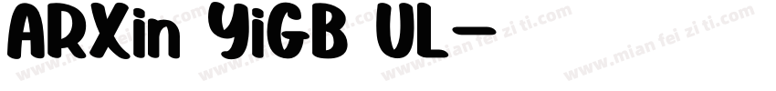 ARXin YiGB UL字体转换